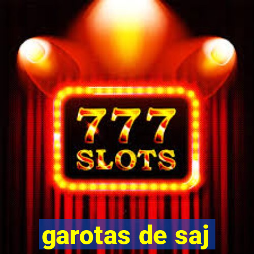 garotas de saj